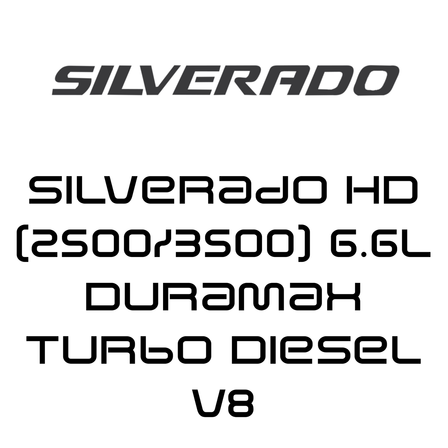 Silverado HD (2500/3500) 6.6L Duramax Turbo Diesel V8