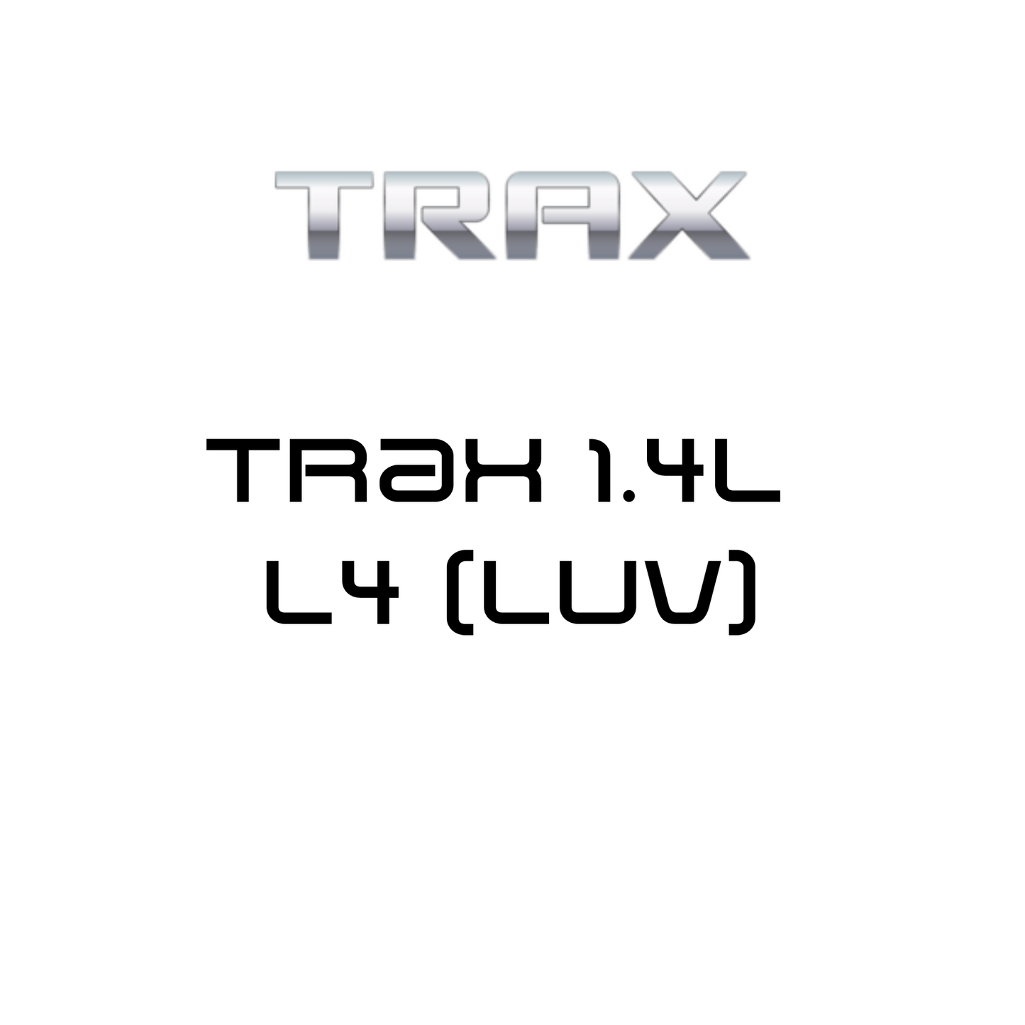 Trax 1.4L L4 (LUV)