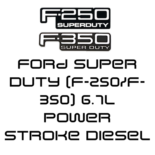 Ford Super Duty (F-250/F-350) 6.7L Power Stroke Diesel