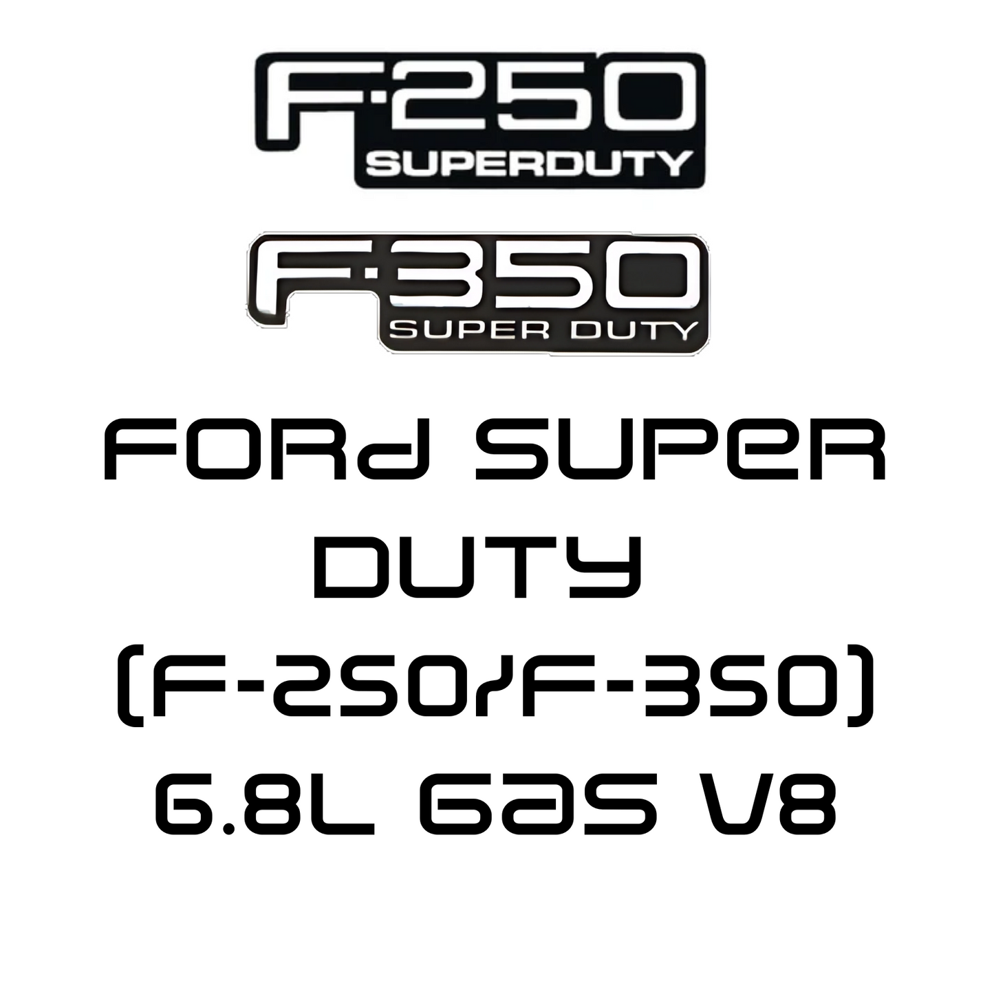Ford Super Duty (F-250/F-350) 6.8L Gas V8