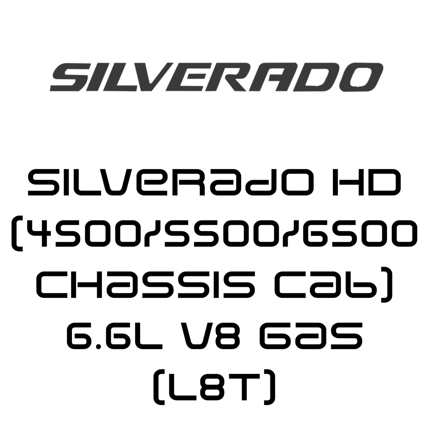Silverado HD (4500/5500/6500 Chassis Cab) 6.6L V8 Gas (L8T)